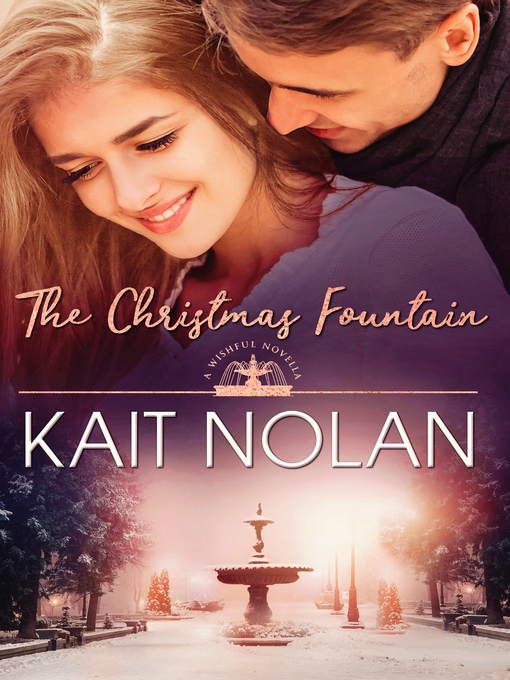 Title details for The Christmas Fountain by Kait Nolan - Available